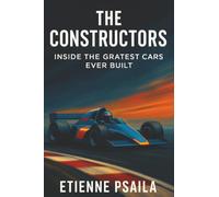 The Constructors: Inside the Greatest Cars Ever Built