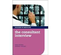 The Consultant Interview (Success in Medicine)