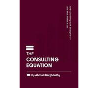 The Consulting Equation: How consulting work disappears - and what makes it last