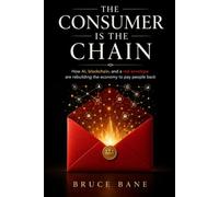 The Consumer is the Chain: How AI, blockchain, and a red envelope are rebuilding the economy to pay people back