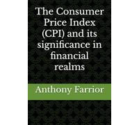 The Consumer Price Index (CPI) and its significance in financial realms