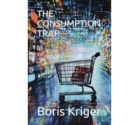 THE CONSUMPTION TRAP