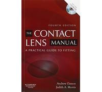 The Contact Lens Manual: A Practical Guide to Fitting
