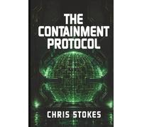 The Containment Protocol (The Corsham Files)