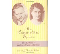 The Contemplated Spouse: The Letters of Wallace Stevens to Elsie