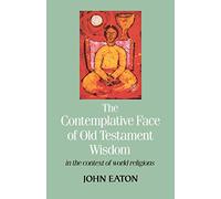 The Contemplative Face of Old Testament Wisdom in the context of world religions