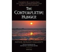 The Contemplative Hunger by Fr. Donald Haggerty (2016-01-04)