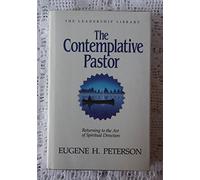 The Contemplative Pastor: Returning to the Art of Spiritual Direction: 017 (Leadership Library)
