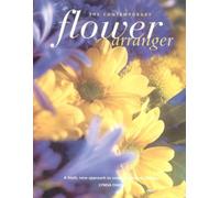 The Contemporary Flower Arranger
