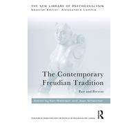 The Contemporary Freudian Tradition: Past and Present (The New Library of Psychoanalysis)