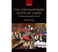 The Contemporary House of Lords: Westminster Bicameralism Revived