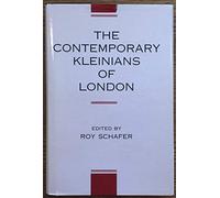 The Contemporary Kleinians of London