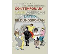 The Contemporary Latin American and Latinx Bildungsroman