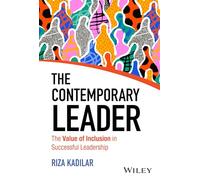 The Contemporary Leader : The Value of Inclusion in Successful Leadership