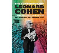 The Contemporary Leonard Cohen : Response, Reappraisal, and Rediscovery