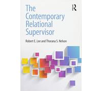 The Contemporary Relational Supervisor
