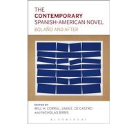The Contemporary Spanish-American Novel: Bolano and After