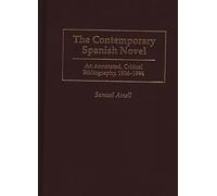 The Contemporary Spanish Novel: An Annotated, Critical Bibliography, 1936-1994: 50 (Bibliographies and Indexes in World Literature)