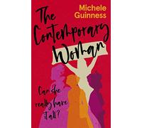 The Contemporary Woman: Can she really have it all?