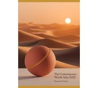 THE CONTEMPORARY WORLD ATLAS 2025: Updated Political Boundaries, Emerging Nations & Geopolitical Insights
