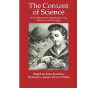 The Content Of Science: A Constructivist Approach To Its Teaching And learning