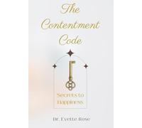 The Contentment Code: Secrets to Happiness