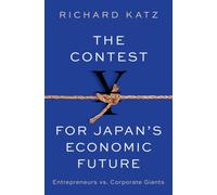 The Contest for Japan's Economic Future : Entrepreneurs vs Corporate Giants