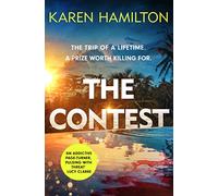 The Contest: The exhilarating and addictive new thriller from the bestselling author of THE PERFECT GIRLFRIEND