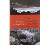 [(The Contested Commons: Conversations Between Economists and Anthropologists )] [Author: Pranab Bardhan] [Feb-2008]