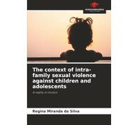 The context of intra-family sexual violence against children and adolescents: A reality in motion