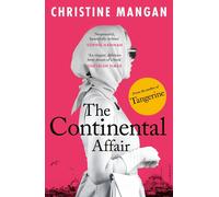 The Continental Affair: A stunning, wanderlust adventure full of European glamou