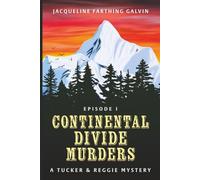 The Continental Divide Murders: Episode I