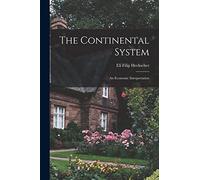 The Continental System; an Economic Interpretation