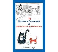 The Continuing Adventures of Montgomery & Dartington: 1 (Monty & Dart)