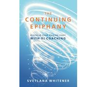 The Continuing Epiphany: Discover Your Guiding Light with EI Coaching