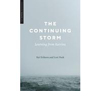 The Continuing Storm: Learning from Katrina (The Katrina Bookshelf)