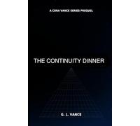 The Continuity Dinner: A Cora Vance Series Prequel