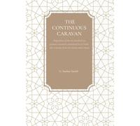 The Continuous Caravan: Biographies of the one hundred ten primary narrators mentioned in al-Nashr who transmit from the twenty main rūwāt