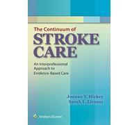The Continuum of Stroke Care: An Interprofessional Approach to Evidence-Based Care