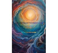 The Continuum Testament Cycle: A Novel