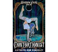 The Contortionist: 1 (Harrow Faire)