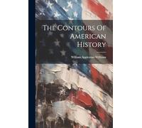 The Contours Of American History