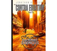 The Contra Equation: 2056 A.D. (Dead Monarch Chronicles)