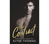 The Contract: A Steamy Dark Lawyer Romance: an Age Gap, Forced Proximity, Alpha Hero Standalone: 1 (Binding Agreements)