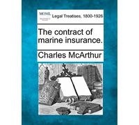 The Contract of Marine Insurance.