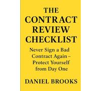The Contract Review Checklist.: Never Sign a Bad Contract Again - Protect Yourself From Day One (UK Contractor Success Series)