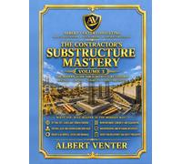 The Contractor's Sub-structure Mastery: Practical Groundwork Control, Substructure Sequencing, Drainage Awareness and Workmanship Risk (The Contractor's Mastery Series)