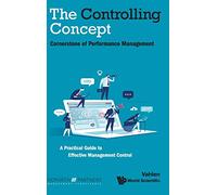 The Controlling Concept: Cornerstone of Performance Management