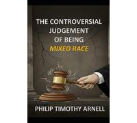 The Controversial Judgement of Being Mixed-Race