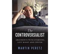 The Controversialist: Arguments with Everyone, Left Right and Center